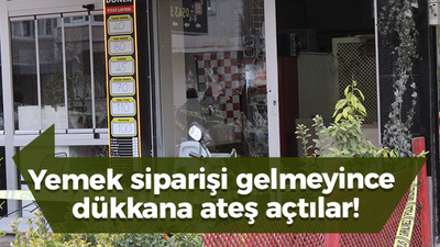 Yemek siparişi gelmeyince dükkana ateş açtılar!