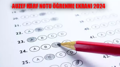 AUZEF harf notu öğrenme ekranı 2024: AUZEF harf notları açıklandı mı, ne zaman açıklanacak?