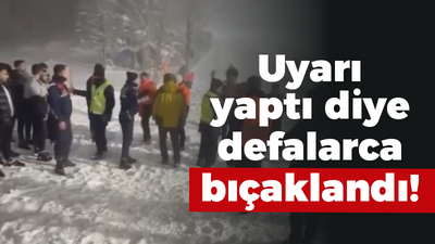 Uyarı yaptı diye defalarca bıçaklandı!