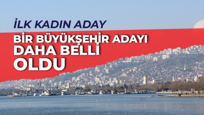 Bir Kocaeli Büyükşehir Belediye Başkan Adayı daha belli oldu