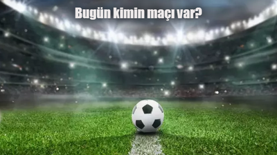 Bugün kimin maçı var 17 Ocak 2024 Çarşamba? Hangi maç, hangi kanalda?