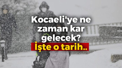 Kocaeli'ye ne zaman kar gelecek? İşte o tarih..