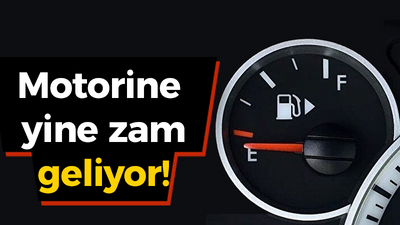 Motorine yine zam geliyor!