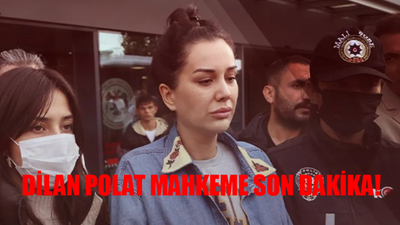 Dilan Polat Mahkeme SON DAKİKA: Dilan Polat Davası Ne Oldu? Dilan Polat Serbest Bırakıldı Mı? Dilan Polat Tahliye Mi Oldu BELLİ OLDU