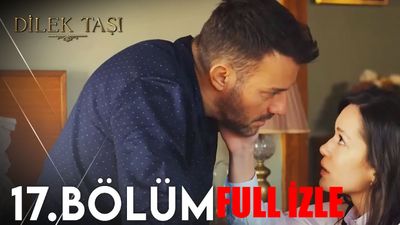 Dilek Taşı 17 Bölüm İzle Full HD TEK PARÇA! Kanal D Canlı Dilek Taşı Full İzle! Dilek Taşı Son Bölüm Youtube Tek Parça İzle