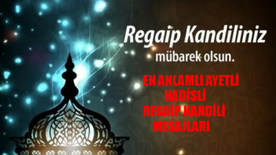 Regaip Kandili Mesajları AYETLİ HADİSLİ! EN YENİ Regaip Kandili Mesajları 2024! Whatsapp Kandil Mesajları! En Anlamlı Regaip Kandili Mesajları Yazılı RESİMLİ