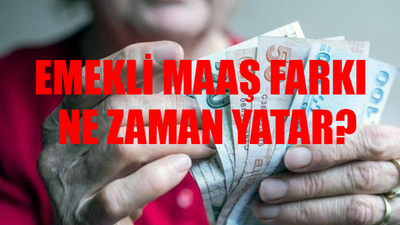 Emekli Maaş Farkı YATMADI! SSK Emekli Maaş Farkı Ne Kadar? 4a, 4b, 4c Emekli Maaş Farkı Ne Zaman Yatacak? SSK Bağkur Emekli Maaş Farkı Ne Zaman Yatar?