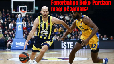 Fenerbahçe Beko Partizan maçı ne zaman, saat kaçta ve hangi kanalda?