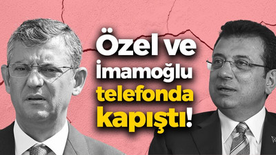 Özgür Özel ve Ekrem İmamoğlu kapıştı, telefonu yüzüne kapattı!