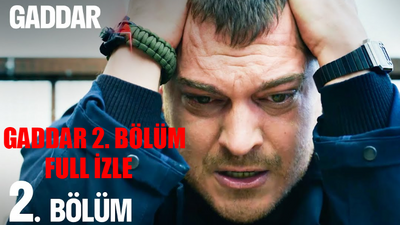 Gaddar 2 Bölüm Full İzle KESİNTİSİZ! FOX Gaddar Dizisi 2. Bölüm İzle Full HD Tek Parça! Gaddar Son Bölüm İzle Youtube Tek Parça