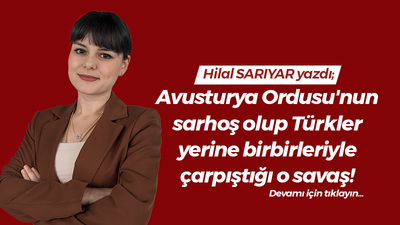 Avusturya Ordusu'nun sarhoş olup Türkler yerine birbirleriyle çarpıştığı o savaş!