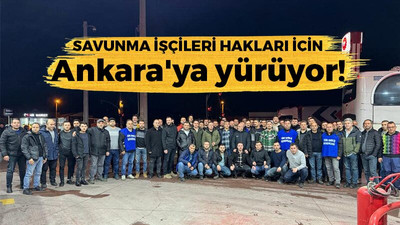 Harb İş Kocaeli işçileri hakları için Ankara'ya yürüyor!