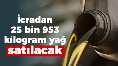 İcradan 25 bin 953 kilogram yağ satılacak