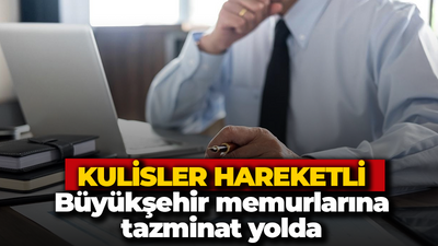 Kulisler hareketli! Büyükşehir memurlarına tazminat yolda