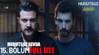 Hudutsuz Sevda Son Bölüm 15 Bölüm Full İzle CANLI! Hudutsuz Sevda 15 Bölüm İzle Full HD TEK PARÇA! Fox Hudutsuz Sevda 15 Bölüm İzle Youtube