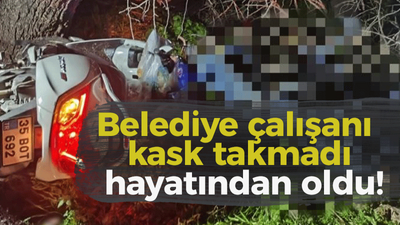 Belediye çalışanı kask takmadı, hayatından oldu!