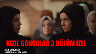 Kızıl Goncalar 3 Bölüm İzle! Fox TV Kızıl Goncalar 3. Bölüm İzle Youtube! Kızıl Goncalar Son Bölüm Full HD Tek Parça İzle! Kızıl Goncalar 3 Bölüm Full İzle