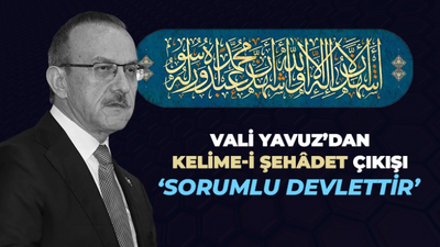 Kocaeli Valisi Seddar Yavuz’dan Kelime-i Şehâdet çıkışı!