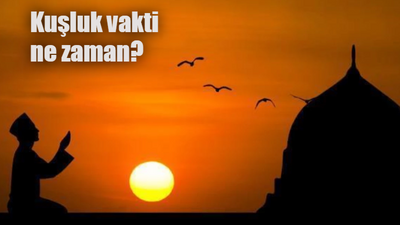 Kuşluk vakti ne zaman, saat kaçta? Kuşluk vakti ne demek?