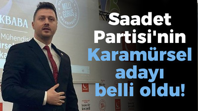 Saadet Partisi'nin Karamürsel adayı belli oldu!