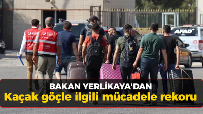 Bakan Yerlikaya'dan kaçak göçle ilgili mücadele rekoru