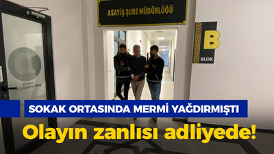 Sokak ortasında mermi yağdırmıştı, olayın zanlısı tutuklandı