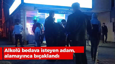 Gebze'de alkolü bedava isteyen adam alamayınca bıçaklandı