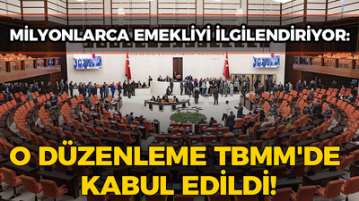 Milyonlarca emekliyi ilgilendiriyor: O düzenleme TBMM'de kabul edildi!