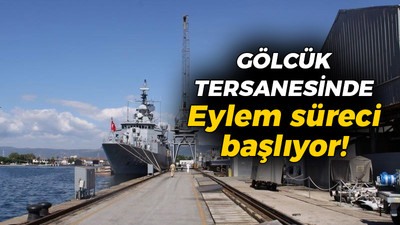 Gölcük Tersanesinde eylem süreci başlıyor!