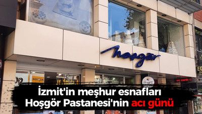 İzmit'in meşhur esnafları Hoşgör Pastanesi'nin acı günü