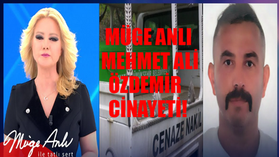 Müge Anlı Mehmet Ali Özdemir Cinayeti CESEDİ BULUNDU! Mehmet Ali Özdemir Bulundu Mu SON DAKİKA! Mehmet Ali Özdemir Kim Öldürdü?