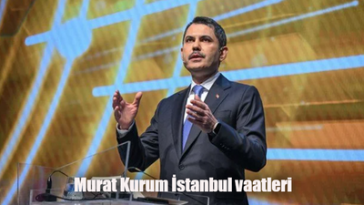 Murat Kurum İstanbul vaatleri neler? Murat Kurum İstanbul için hangi projeleri açıkladı?