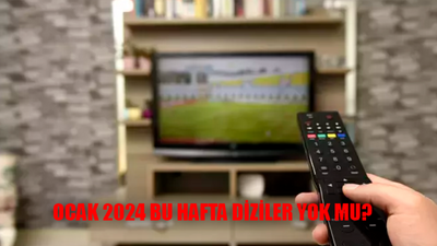 Ocak 2024 diziler yayınlanacak mı? Diziler yılbaşı tatiline mi girdi? Bu hafta diziler var mı?