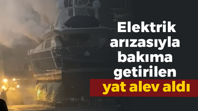 Elektrik arızası nedeniyle bakıma getirilen yat alev aldı