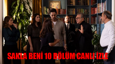 Sakla Beni 10 Bölüm İzle KESİNTİSİZ! Star TV Canlı Yayın Sakla Beni İzle! Sakla Beni Son Bölüm İzle 10 Bölüm Full İzle