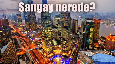 Şangay nerede, hangi ülkede? Şangay hangi kıtada?