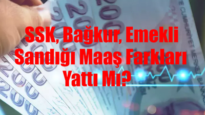 SSK, Bağkur, Emekli Sandığı Maaş Farkları Ne Zaman Ödenecek 2024 BELLİ OLDU! Emekli Dul Ve Yetim Aylığı Alanlara Fark Müjdesi! Emekli 5 Fark Ne Zaman Yatacak?