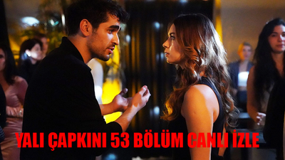 STAR TV CANLI Yalı Çapkını 53 Bölüm İzle! Yalı Çapkını 53 Bölüm İzle Full HD Tek Parça! Star TV CANLI YAYIN Yalı Çapkını 53 Bölüm İzle Youtube