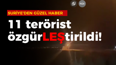 11 terörist özgürLEŞtirildi!