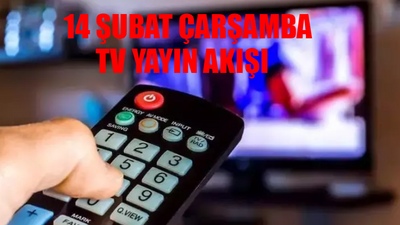 14 Şubat 2024 Çarşamba TV YAYIN AKIŞI: Bugün Hangi Diziler Var? TV8, Show TV, ATV, Kanal D, Star, TRT1, Now Fox TV Yayın Akışı