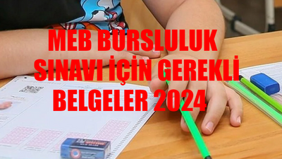 2024 İOKBS Bursluluk Sınavı İçin Gerekli Belgeler 2024 TAM LİSTE: Bursluluk Başvurusu Nasıl Yapılır? MEB Bursluluk Sınavı Şartları 2024