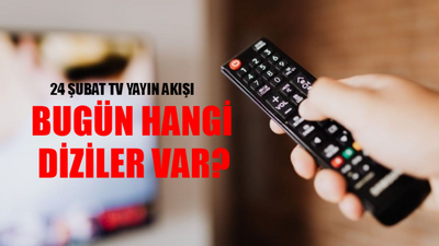 24 Şubat TV Yayın Akışı 2024 CUMARTESİ: Bugün Hangi Diziler Var? İşte Show TV, TV8, Kanal D, ATV, TRT1, Now TV, Star TV Yayın Akışı Bugün 24 Şubat 2024