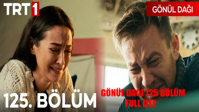 TRT1 Gönül Dağı YENİ BÖLÜM Full İzle! Gönül Dağı 125 Bölüm Tek Parça İzle! Gönül Dağı Son Bölüm İzle Youtube! TRT1 Gönül Dağı 125. Bölüm