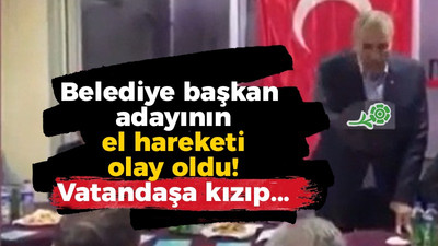 Belediye başkan adayının el hareketi olay oldu!