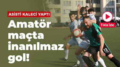 Amatör maçta inanılmaz gol! Asisti kaleci yaptı!