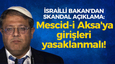 İsrailli Bakan'dan skandal açıklama: Mescid-i Aksa'ya girişleri yasaklanmalı!