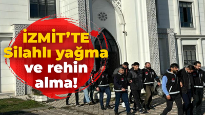 Kocaeli haber - İzmit’te silahlı yağma ve rehin alma!