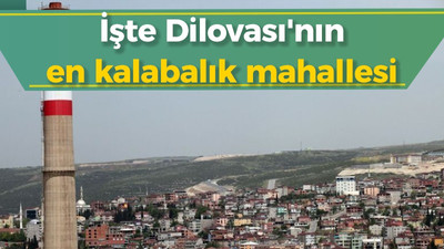 Dilovası'nın en kalabalık mahallesi belli oldu!