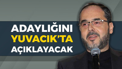 Hüseyin Ayaz yarın adaylığını açıklayacak