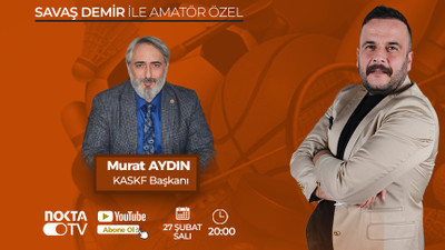 Murat Aydın, Savaş Demir ile Amatör Özel’in konuğu olacak